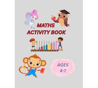 Maths Activity Book: Ages 4 - 7
