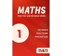 Maths Book 1: Decimals, Fractions, Percentages: Worked Examples | Over 1000 practice questions | Answers Included (Maths Practice and Revision Series)