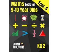 Maths Book for 9-10 Year Olds - KS2: Year 5 Maths Workbook | Mental Arithmetic, Fractions, Geometry, Measurement and Statistics for Y5
