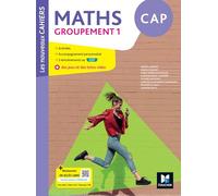 Maths CAP Groupement 1 Les nouveaux cahiers
