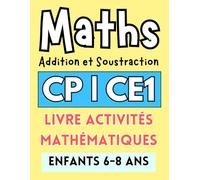 Maths CP CE1: livre activités mathématiques enfants 6-8 ans | apprentissage calcul mental débutants | cahier d’exercices