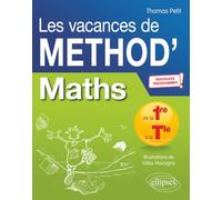 Maths de la 1re à la Tle - Les vacances de Méthod' - Nouveaux programmes (Méthodix)