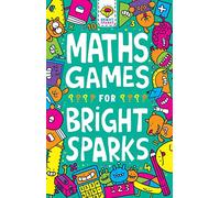 Maths Games for Bright Sparks: Ages 7 to 9 (Buster Bright Sparks) [Idioma Inglés]