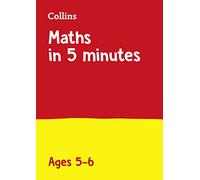 Maths in 5 Minutes a Day Age 5-6: Ideal for use at home