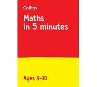 Maths in 5 Minutes a Day Age 9-10: Ideal for use at home