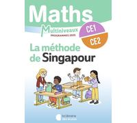 Mathématiques CE1/CE2 Méthode de Singapour: Manuel élève