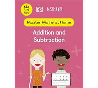 Maths - No Problem! Addition and Subtraction, Ages 8-9 (Key Stage 2) (Master Maths At Home)