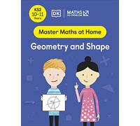 Maths - No Problem! Geometry and Shape, Ages 10-11 (Key Stage 2) (Master Maths At Home)
