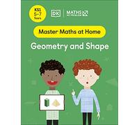 Maths - No Problem! Geometry and Shape, Ages 5-7 (Key Stage 1) (Master Maths At Home)