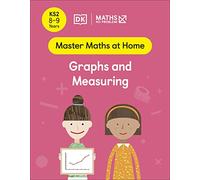 Maths - No Problem! Graphs and Measuring, Ages 8-9 (Key Stage 2) (Master Maths At Home)