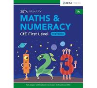 Maths & Numeracy CfE First Level 1A Textbook (ZETA PRIMRARY)