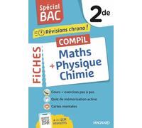 Maths Physique-Chimie 2e: Tout le programme en 100 fiches, mémos, schémas-bilans, exercices et QCM