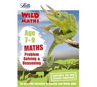Maths - Problem Solving & Reasoning Age 7-9 (Letts Wild About)