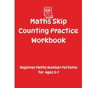 Maths Skip Counting Practice Workbook: Beginner Maths Number Patterns