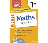 Maths spécialité 1re: Tout le programme en 53 fiches, mémos, schémas-bilans, exercices et QCM