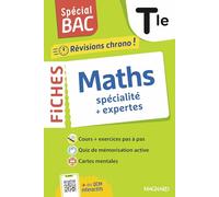 Maths spécialité + expertes Tle: Tout le programme en 61 fiches, mémos, schémas-bilans, exercices et QCM