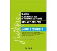 Maths sujets portant sur le programme de 1re année, Annales corrigées, MPSI-MP2I-PCSI-PTSI