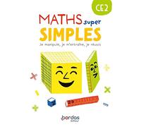 Maths super simples CE2: Je manipule, je m'entraine, je réussis