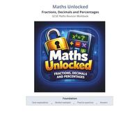 Maths Unlocked: Foundation GCSE Maths: Fractions, Decimals and Percentages