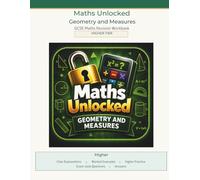 Maths Unlocked: Higher GCSE Maths: Geometry and Measures