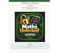 Maths Unlocked: Higher GCSE Maths: Graphs