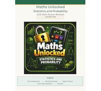 Maths Unlocked: Higher GCSE Maths: Statistics and Probability