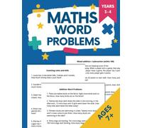 Maths Word Problems for Ages 7+: Year 3 and 4. Over 250 Addition, Subtraction, Multiplication and Division Questions + Time, Measurement and Distance