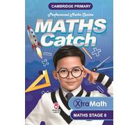 MATHSCATCH - Cambridge Primary Mathematics Stage 6 XtraMath (Cambridge Primary Maths): Year 6