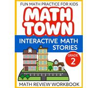 Mathtown Interactive Math Stories 2nd Grade Math Review Workbook: Fun Math Practice for Kids