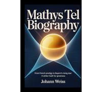 Mathys TEL Biography: From French Prodigy to Bayern’s Rising Star: A Striker Built for Greatness