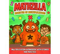 Mathzilla: Monster of Multiplication: A Funny Bilingual Math Adventure (English-Spanish) with Multiplication Activities for Kids Ages 6-10
