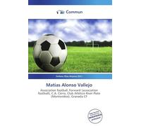 Matías Alonso Vallejo: Association football, Forward (association football), C.A. Cerro, Club Atlético River Plate (Montevideo), Granada CF