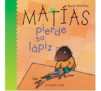 Matías pierde su lápiz | Mª Del Rocio Anguita Martinez