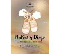 Matías Y Diego. El Milagro Tras La Espera