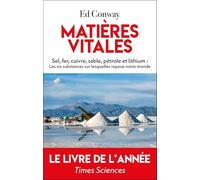 Matières vitales: Les six molécules sur lesquelles repose notre monde