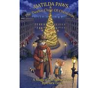 Matilda Paws and the Twelve Clues of Christmas: A Magical Christmas Story (Detective Matilda Paws Mysteries)