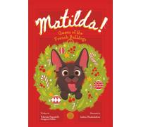 Matilda!: Queen of the French Bulldogs
