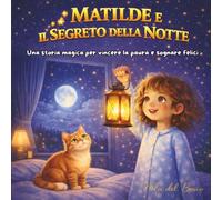Matilde e il segreto della notte (Cuori vicini)