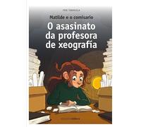 Matilde e o comisario: O asasinato da profesora de xeografía (O globo)