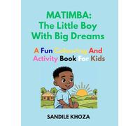 Matimba: The Little Boy With Big Dreams