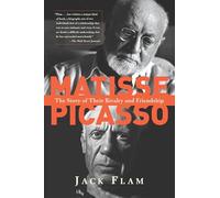 Matisse and Picasso: The Story of Their Rivalry and Friendship (Icon Editions)