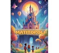 Matitopoli: Dove ogni bambino è un artista e ogni pagina un’avventura fantastica.