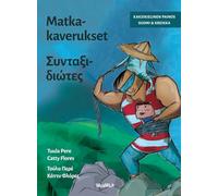 Matkakaverukset / Συνταξιδιώτες: Bilingual Finnish-Greek Edition of Traveling Companions: 1 (Survival Stories)