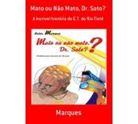 Mato Ou Não Mato Dr. Sato? (ebook)
