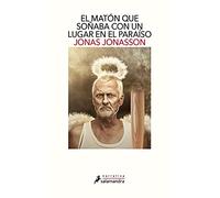 El Maton Que Soñaba Con Un Lugar En El Paraiso