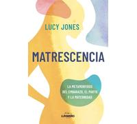 Matrescencia: La metamorfosis del embarazo, el parto y la maternidad (Testimonios de vida)