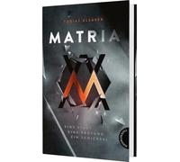 Matria: Eine Stadt. Eine Prüfung. Ein Schicksal. | Dystopischer Jugendroman ab 14 über Freiheit, Identität und Liebe in einer überwachten Gesellschaft.