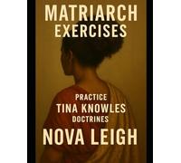 Matriarch Exercises: Practice Tina Knowles Doctrines
