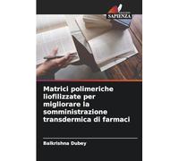 Matrici polimeriche liofilizzate per migliorare la somministrazione transdermica di farmaci