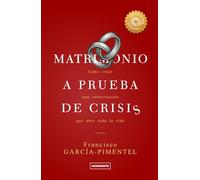 Matrimonio a prueba de crisis (Tercera Edición): Cómo crear una conversación que dure toda la vida (Colección Conecta Más)